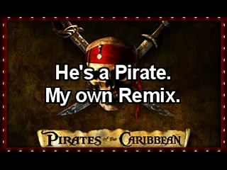 Pirates of the Music (He's a pirate)