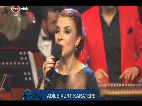 Adile Kurt KARATEPE-Ağlama ceylan balası Şef:Ömer Hayri UZUN