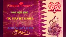 ABHIJEET TARIKA - LOVE VIDEO SONG - TU HAI KE NAHI