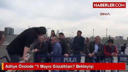 1 Mayıs Olaylarında İlk Tutuklama