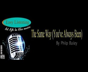 Easy Listening - The Same Way (You've Always Been)