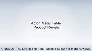 Acton Metal Table Review