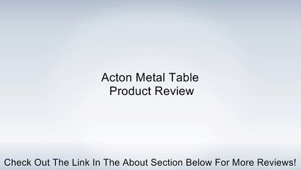Acton Metal Table Review