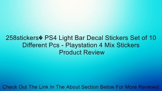 258stickers� PS4 Light Bar Decal Stickers Set of 10 Different Pcs - Playstation 4 Mix Stickers Review