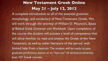 Learn New Testament Greek Online — Erasmus Academy New Testament Greek Online Course 2012
