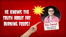 The Truth About Fat Burning Foods ... You MUST Check The Facts & Truth About Fat Burning Foods