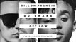 [LOL EXA] Dillon Francis, DJ Snake - Get Low Remix (Audio) ft. Rae Sremmurd