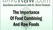 The Importance of Food Combining with Raw Foods