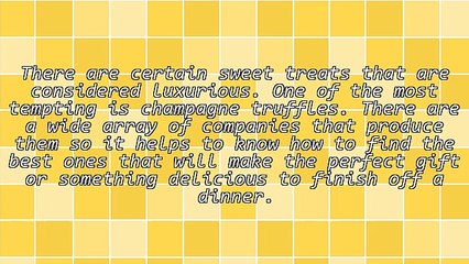 How To Compare Champagne Truffles