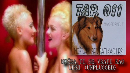 Tap 011 - Mozda ti se vrati kao Lesi (unplugged)