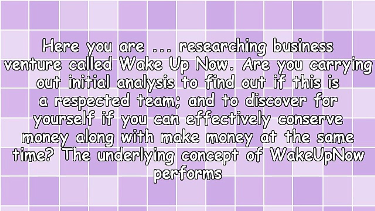 All About The Wake Up Now Opportunity