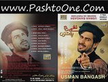 Naghme Da Pukhtano - Usman Bangash Pashto New Songs Album Part-2