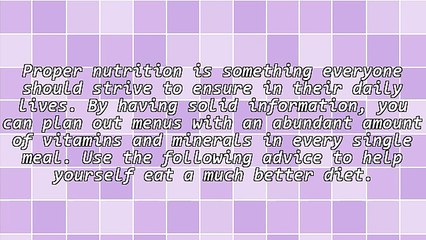 Follow These Nutrition Tips And Lead A Happier Life