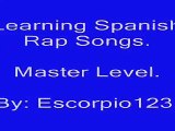 Learning Spanish Rap Songs Level 5.