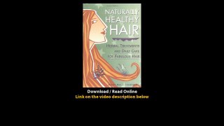 Download Naturally Healthy Hair Herbal Treatments And Daily Care for Fabulous H