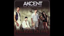 Akcent feat Ruxandra Bar - Feelings On Fire