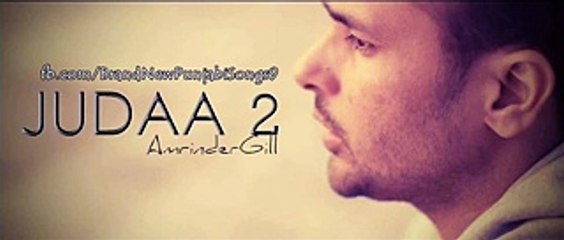 Judaa 2 - Amrinder Gill (FULL SONG) - Brand New Punjabi Song 2014 - Video Dailymotion