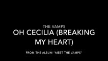 The Vamps - Oh Cecelia (Breaking My Heart) (Lyrics)