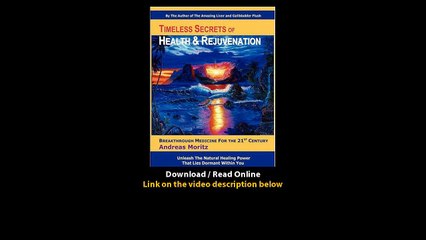 Download Timeless Secrets of Health and Rejuvenation By Andreas Moritz PDF