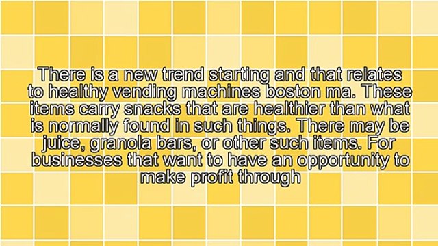 Healthy Vending Machines Boston MA Offering Opportunities For Building Business Profits
