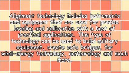Discovering The Uses Of Alignment Technology