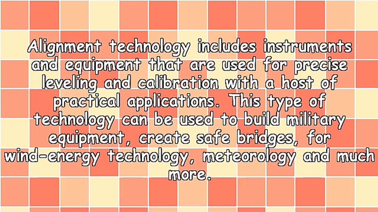 Discovering The Uses Of Alignment Technology