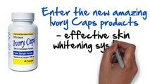 Skin whitening pills for black people Ivory Caps Dark Skin Lightening
