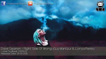 Dave Seaman - Right Side Of Wrong (Guy Mantzur   Lonya Remix) [Sudbeat]