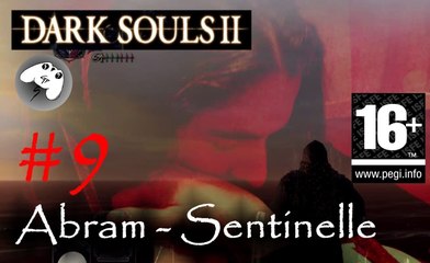 Dark Souls 2 - Abram - Sentinelle