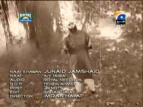 Aiy Taiba Naat By junaid jamshed