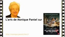 Monique Pantel : avis sur Le Labyrinthe du silence, Nos femmes, Connasse princesse des coeurs