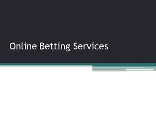 Online Betting Services