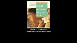 Download Smart Medicine for Your Skin An Easy Use comph GT undrstdg Conventiona