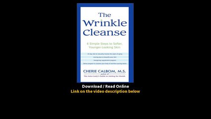 Download The Wrinkle Cleanse Simple Steps to Softer YoungerLooking Skin By Cher