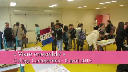« Vivre ensemble » # 3/5 · Collège Canteperdrix · 8 avril 2015