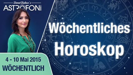 Monatliche Astrologie und Horoskop-Videos (4-10 Mai 2015)
