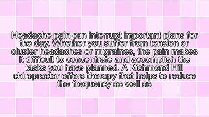 Richmond Hill Migraine Headache Sufferers Find Relief Through Chiropractic Therapy
