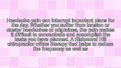 Richmond Hill Migraine Headache Sufferers Find Relief Through Chiropractic Therapy
