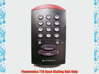 Plantronics T10 Base Dialing Unit Only