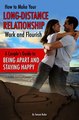 Download How to Make Your Long-Distance Relationship Work and Flourish Ebook {EPUB} {PDF} FB2