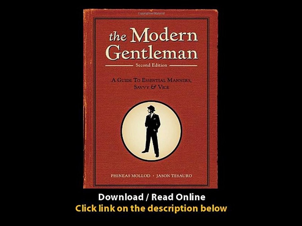 Download The Modern Gentleman nd Edition A Guide to Essential Manners Savvy and