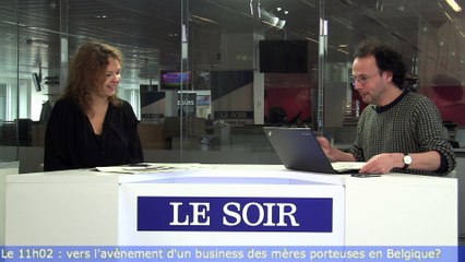 Le 11h02 : vers l'avènement d'un business des mères porteuses en Belgique?
