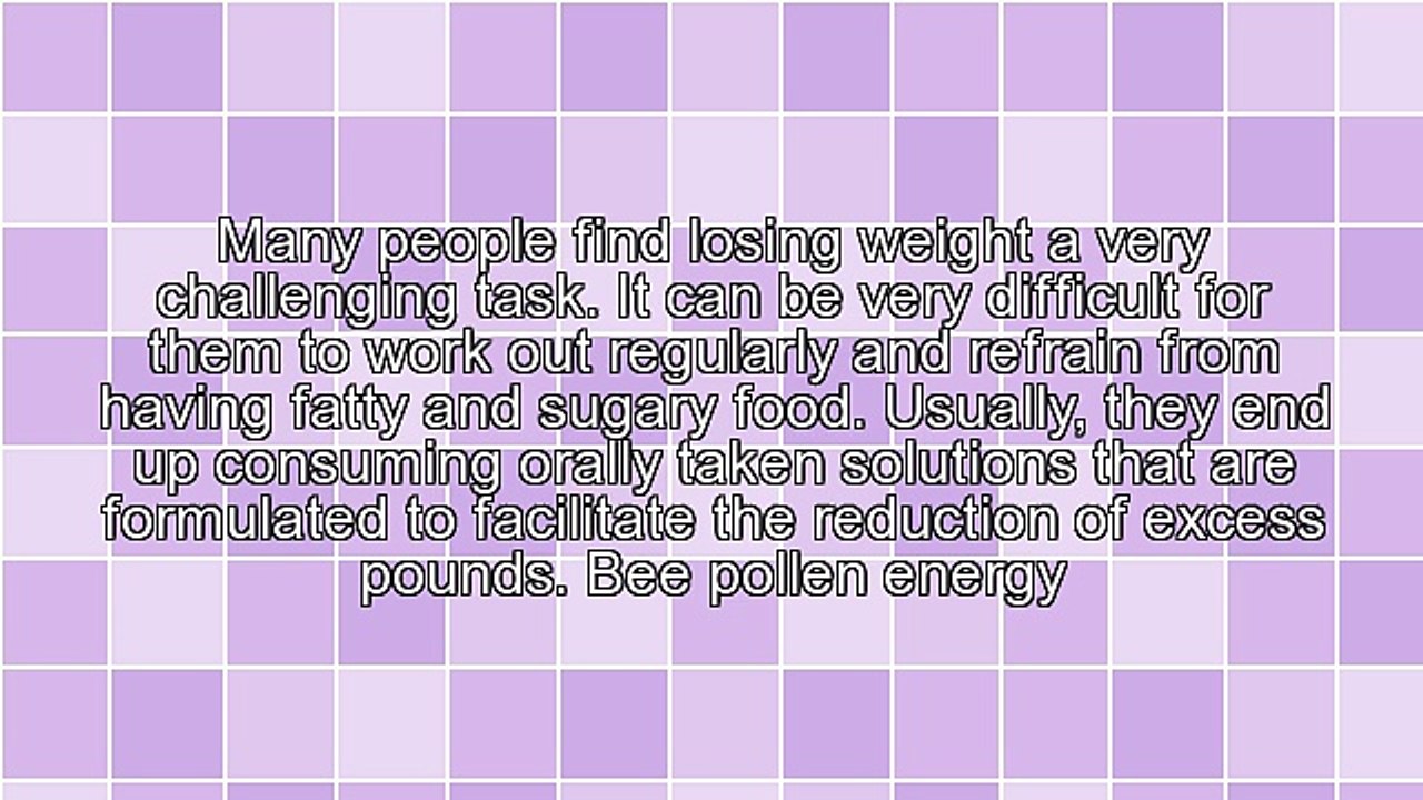 Effective Weight Loss Through The Consumption Of Bee Pollen Energy Supplements
