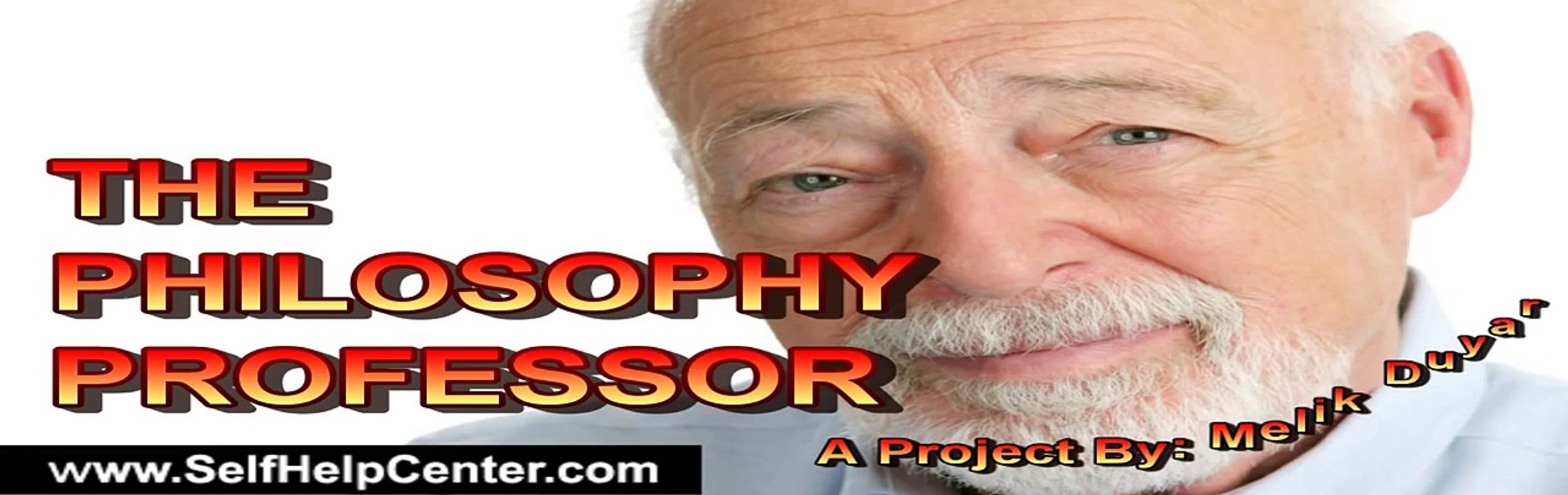 Philosophy Professor -- Inspirational Self Help Story (A Project by Melik Duyar)