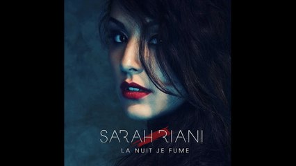 Sarah Riani - La nuit je Fume - Mai 2015