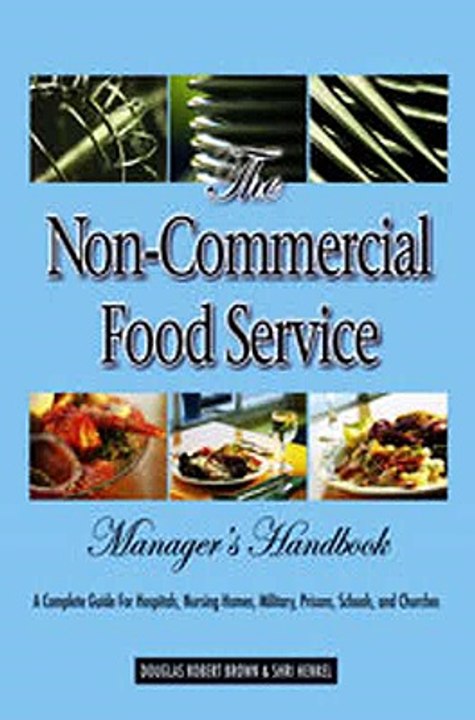Download The Non-Commercial Food Service Manager's Handbook Ebook {EPUB} {PDF} FB2
