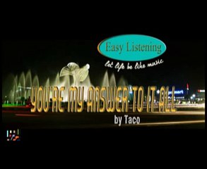 Easy Listening - You're My Answer To It All