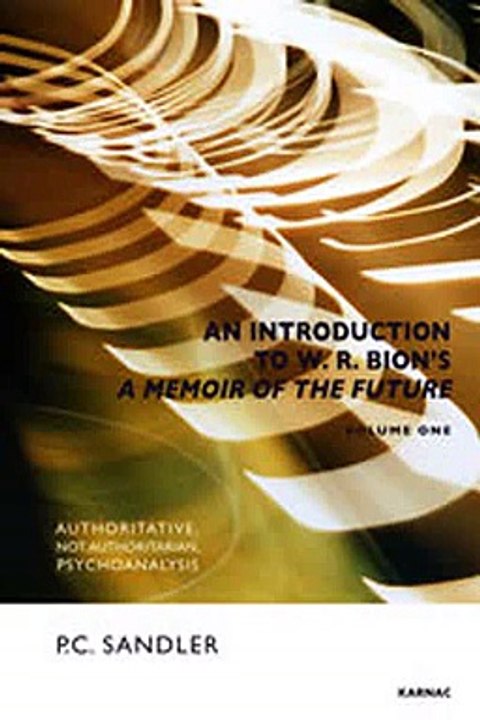 Download An Introduction to W.R. Bion's A Memoir of the Future Ebook {EPUB} {PDF} FB2