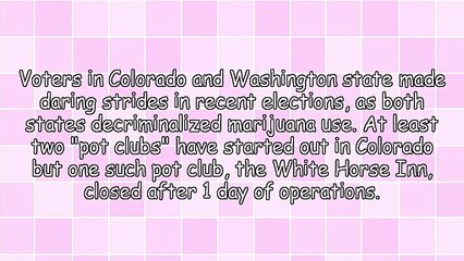 First Pot Club In Nation Opens, Closes In 24 Hour Span