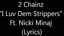 2 Chainz I Luv Dem Strippers Ft. Nicki Minaj (Complete Lyrics On Screen)